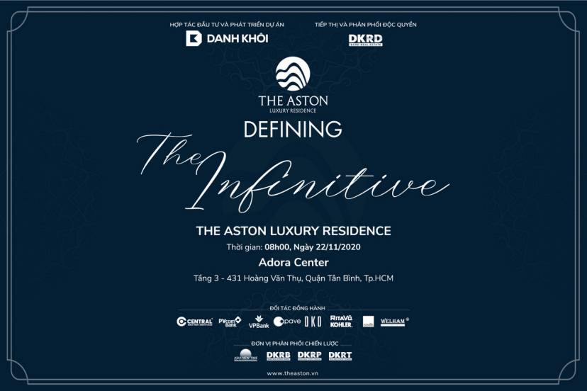 Defining The Infinitive – Lễ Ra Mắt Chính Thức Dự Án The Aston Luxury Residence